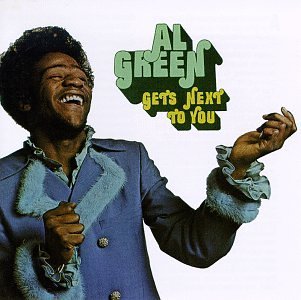 Al Green/Gets Next To You