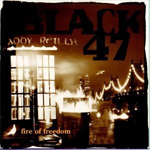 Black 47 Fire Of Freedom 