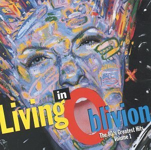 Living In Oblivion Vol. 1 80's Greatest Hits Kajagoogoo Stray Cats Dolby Living In Oblivion 