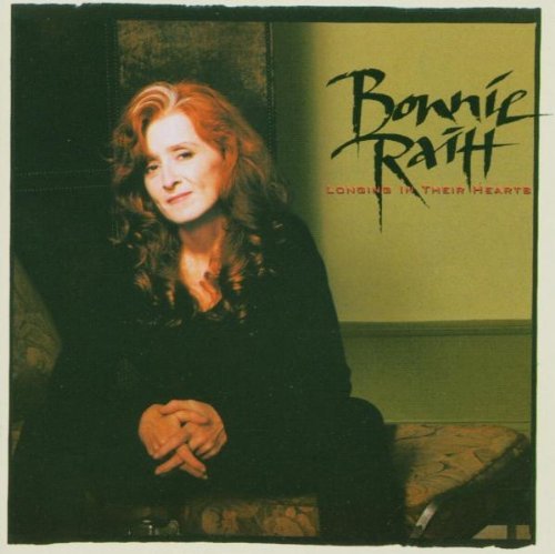 Bonnie Raitt Longing In Their Hearts 