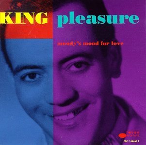 King Pleasure/Moody's Mood For Love