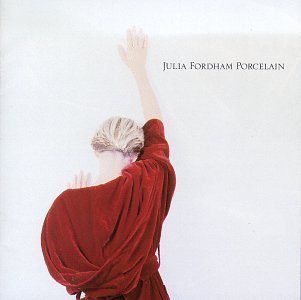 Julia Fordham/Porcelain