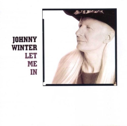 Johnny Winter/Let Me In