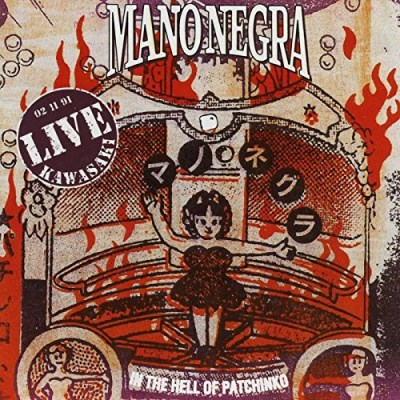 Mano Negra/In The Hell Of Patchinko Live
