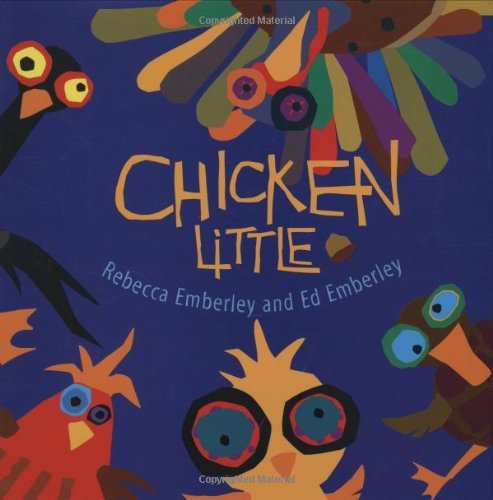 Rebecca Emberley/Chicken Little