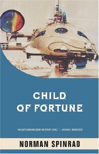 Norman Spinrad/Child Of Fortune