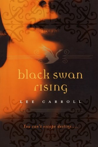 Lee Carroll/Black Swan Rising