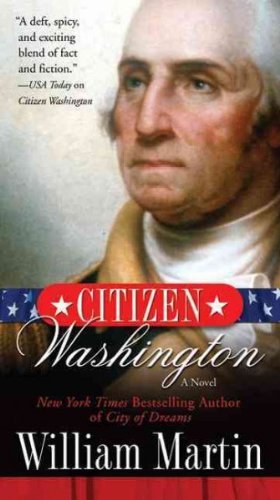 William Martin Citizen Washington 