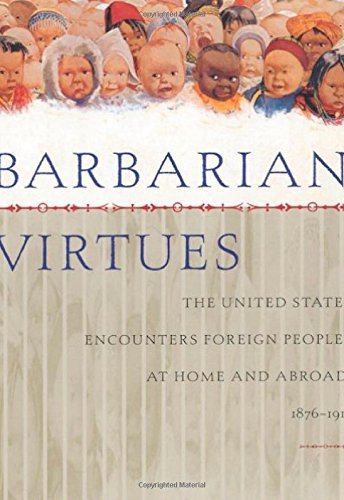 Matthew Frye Jacobson/Barbarian Virtues@ The United States Encounters Foreign Peoples at H
