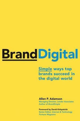 Allen P. Adamson/Branddigital@Simple Ways Top Brands Succeed In The Digital Wor