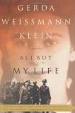 Gerda Klein Weissmann All But My Life A Memoir 