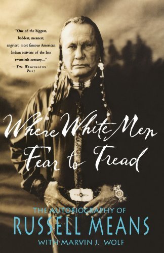 Means,Russell/ Wolf,Marvin J./Where White Men Fear to Tread