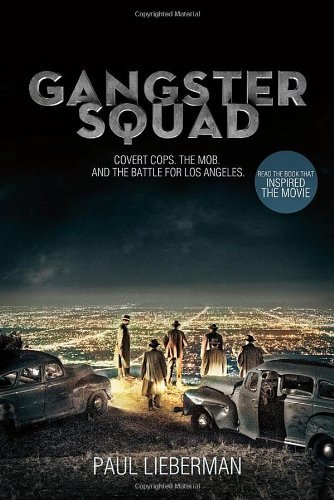 Paul Lieberman/Gangster Squad@ Covert Cops, the Mob, and the Battle for Los Ange