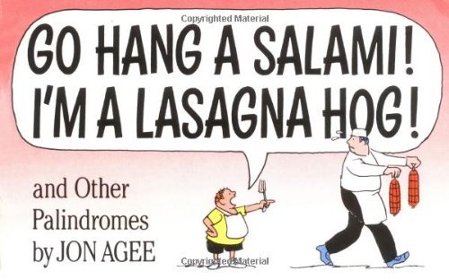Jon Agee Go Hang A Salami! I'm A Lasagna Hog! And Other Palindromes Sunburst 