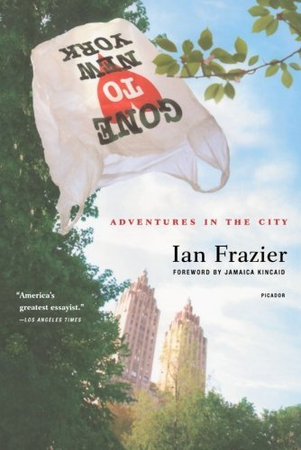 Ian Frazier/Gone to New York@ Adventures in the City