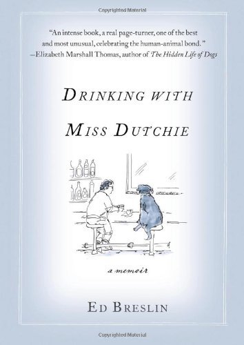 Ed Breslin/Drinking With Miss Dutchie@A Memoir