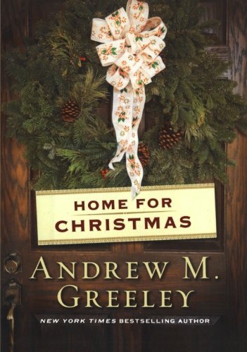 Andrew M. Greeley/Home for Christmas@Reprint