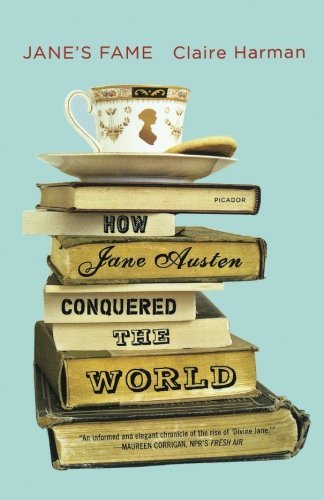Claire Harman/Jane's Fame@ How Jane Austen Conquered the World