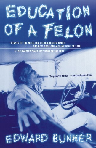 Edward Bunker/Education of a Felon@ A Memoir