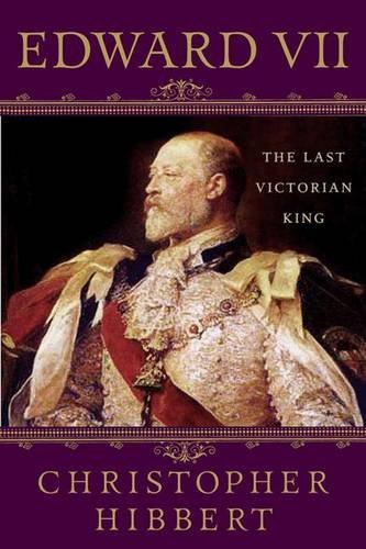 Christopher Hibbert/Edward VII@ The Last Victorian King@0002 EDITION;
