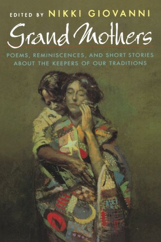Nikki Giovanni/Grand Mothers@ Poems, Reminiscences, and Short Stories about the