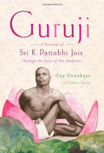 Guy Donahaye/Guruji@A Portrait Of Sri K. Pattabhi Jois Through The Ey