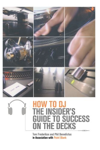 Tom Frederikse/How to DJ@ The Insider's Guide to Success on the Decks@Collector's and