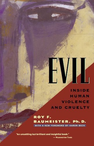 Roy F. Baumeister/Evil@ Inside Human Violence and Cruelty