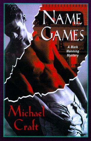 Michael Craft/Name Games: A Mark Manning Mystery