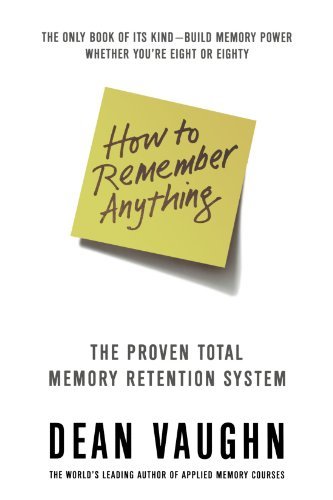 Dean Vaughn/How to Remember Anything@ The Total Proven Memory Retention System