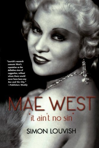 Simon Louvish Mae West It Ain't No Sin 