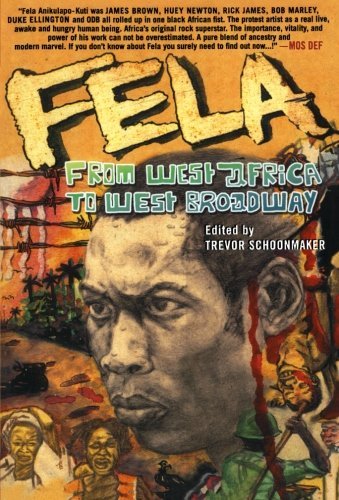 Trevor Schoonmaker/Fela@ From West Africa to West Broadway