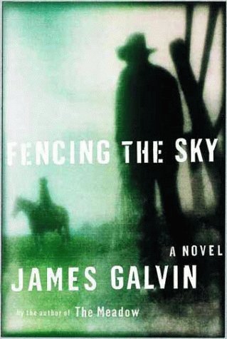 James Galvin/Fencing The Sky