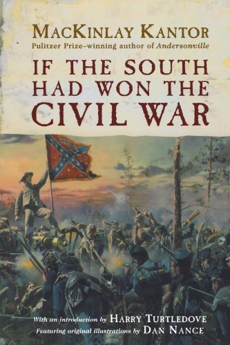 Mackinlay Kantor/If the South Had Won the Civil War