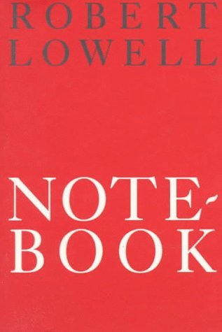 Robert Lowell/Notebook 1967-68@ Poems@0003 EDITION;
