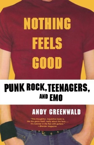 Andy Greenwald/Nothing Feels Good@ Punk Rock, Teenagers, and Emo