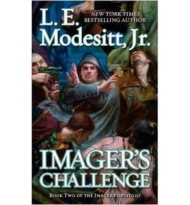L. E. Modesitt Imager's Challenge Book Two Of The Imager Porfolio 
