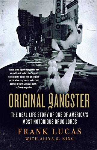 Frank Lucas Original Gangster The Real Life Story Of One Of America's Most Noto 