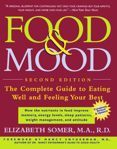 Elizabeth Somer/Food & Mood@ The Complete Guide to Eating Well and Feeling You@0002 EDITION;Revised, Update