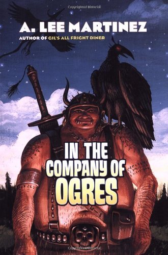 A. Lee Martinez/In The Company Of Ogres