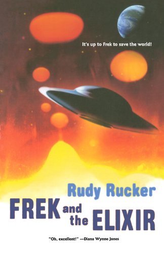 Rudy Rucker/Frek and the Elixir