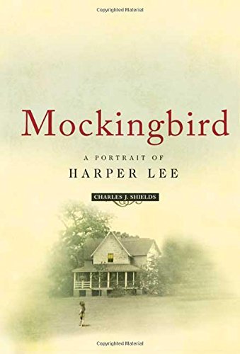 Charles J. Shields/Mockingbird@A Portrait Of Harper Lee