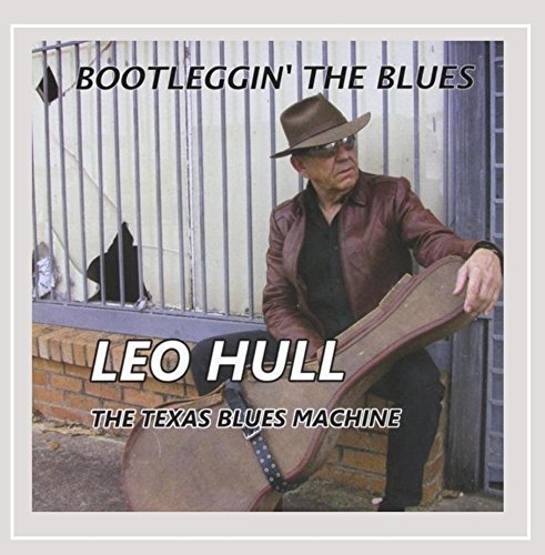 Leo Hull/Bootleggin The Blues