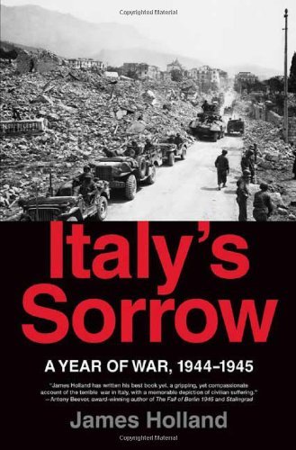 James Holland/Italy's Sorrow: A Year Of War, 1944-1945