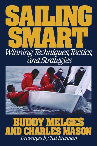 Buddy Melges/Sailing Smart@ Winning Techniques, Tactics, and Strategies