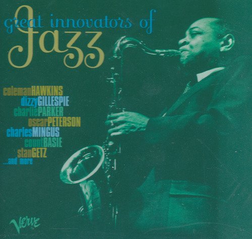 Coleman Hawkins Dizzy Gillespie Oscar Peterson Cha/Great Innovators Of Jazz