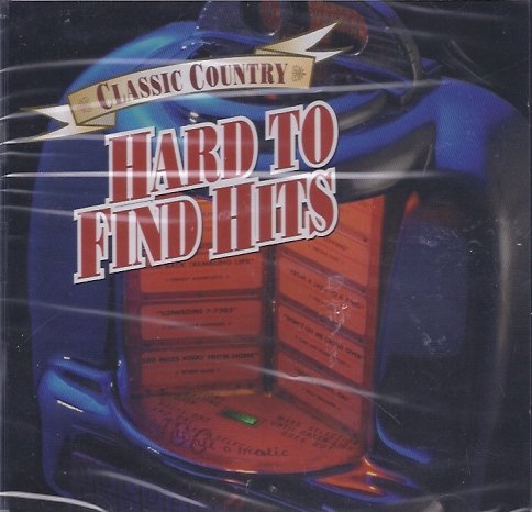 CLASSIC COUNTRY HARD TO FIND HITS/HARD TO FIND HITS