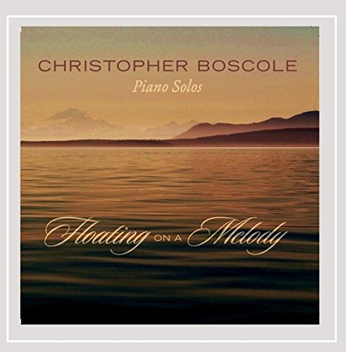 Christopher Boscole/Floating On A Melody
