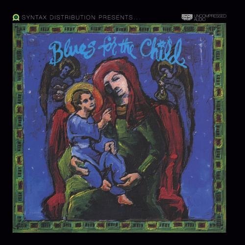 Lanny Cordola/Blues For The Child