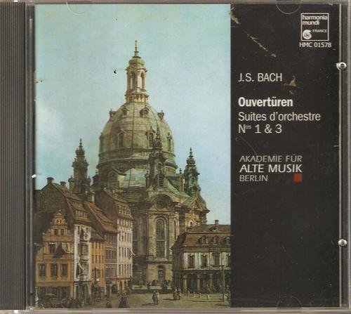 J. S. Bach/Ouverturen: Suites D'Orchestre No.S 1 & 3